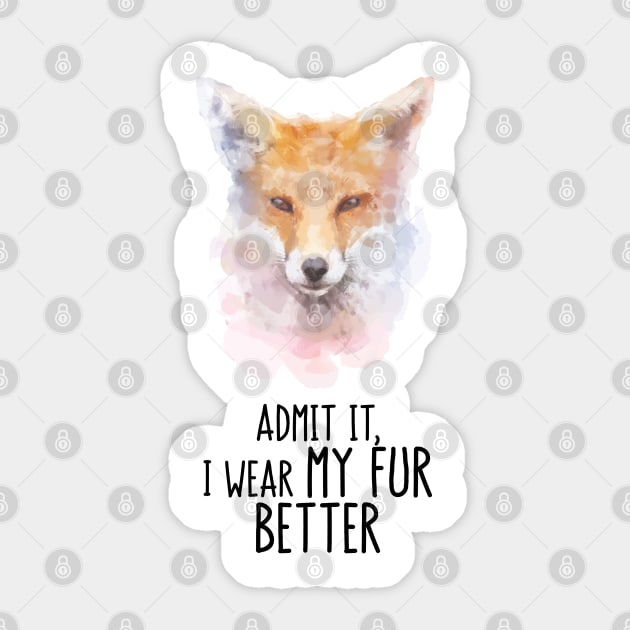 Fox Wear Fur Better Sticker by susannefloe